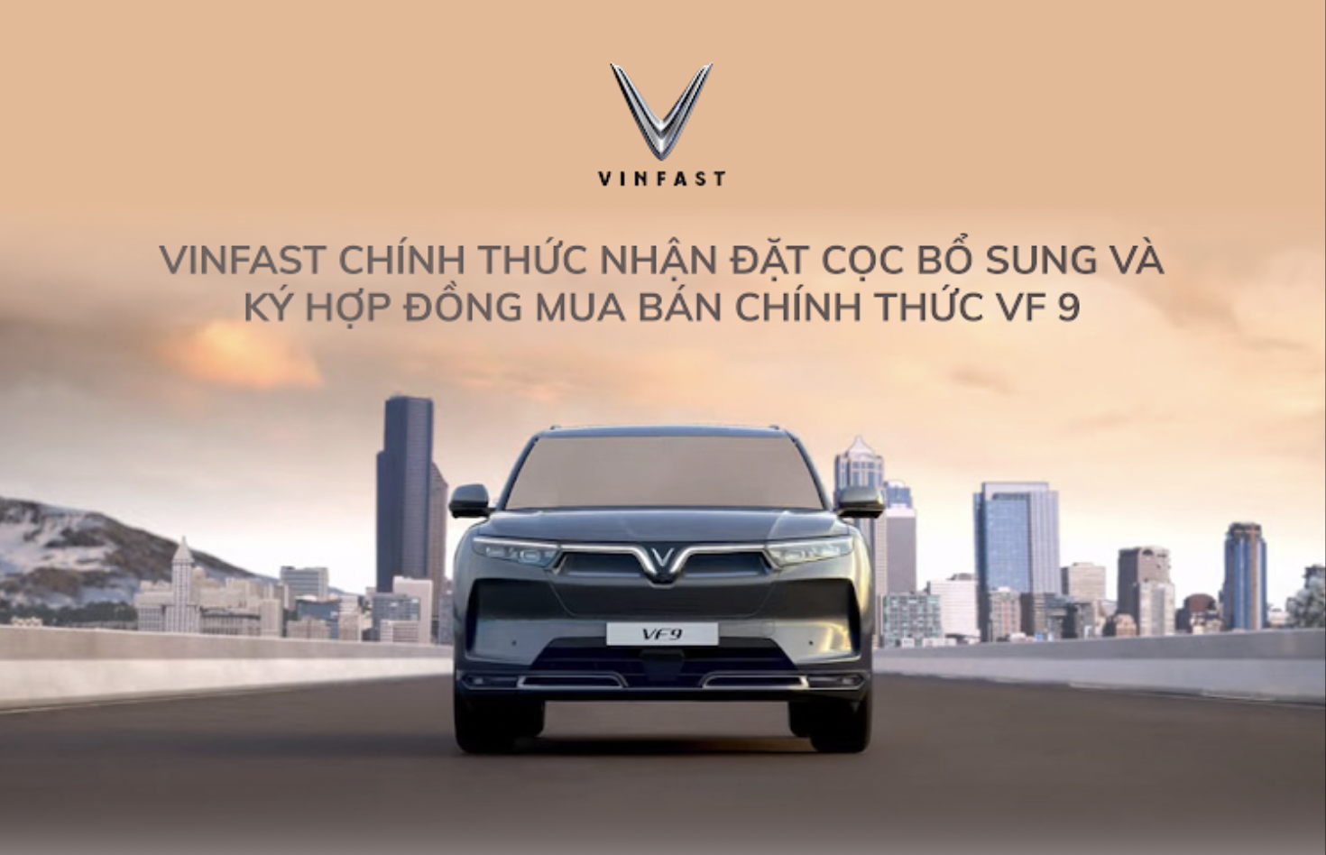 Vinfast thông báo nhận cọc bổ sung và ký Hợp đồng mua bán chính thức VF9